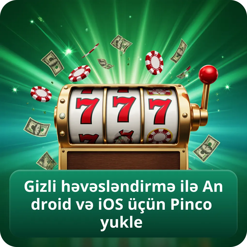 Gizli həvəsləndirmə ilə Android və iOS üçün Pinco yukle